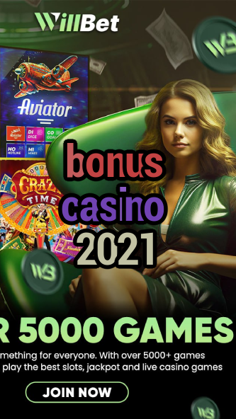 bonus casino 2021-accasinoclosures.igamblinglist.com